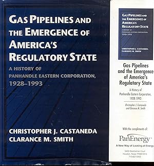 Seller image for Gas Pipelines and the Emergence of America's Regulatory State: A History of Panhandle Eastern Corporation, 1928-1993 for sale by Bookmarc's