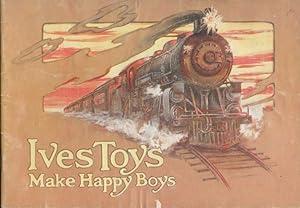 1917 Ives Toys Make Happy Boys (Reprint Model Railroad Catalog)