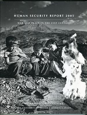 Human Security Report 2005: War and Peace in the 21st Century