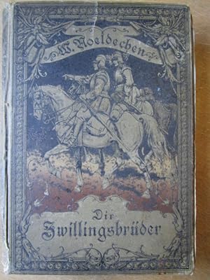 Die Zwillingsbrüder. Eine Erzählung aus dem Zeitalter des dreißigjährigen Krieges für die deutsch...