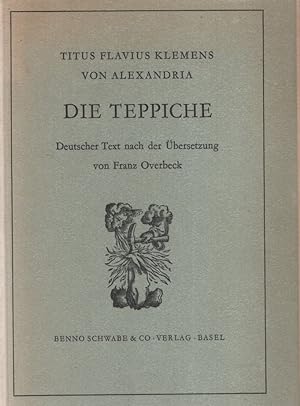 Titus Flavius Klemens von Alexandria. Die Teppiche. Deutscher Text nach der Übersetzung von Franz...