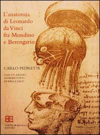 Bild des Verkufers fr L'anatomia di Leonardo da Vinci fra Mondino e Berengario. Saggio introduttivo di Paola Salvi. zum Verkauf von FIRENZELIBRI SRL