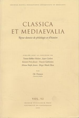 Classica et Mediaevalia: Revue danoise de philologie et d'histoire. Vol. 52.