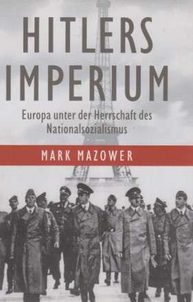 Bild des Verkufers fr Hitlers Imperium : Europa unter der Herrschaft des Nationalsozialismus. Aus dem Engl. von Martin Richter / Teil von: Anne-Frank-Shoah-Bibliothek zum Verkauf von Fundus-Online GbR Borkert Schwarz Zerfa