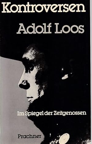 Bild des Verkufers fr Kontroversen: Adolf Loos im Spiegel d. Zeitgenossen. zum Verkauf von Fundus-Online GbR Borkert Schwarz Zerfa