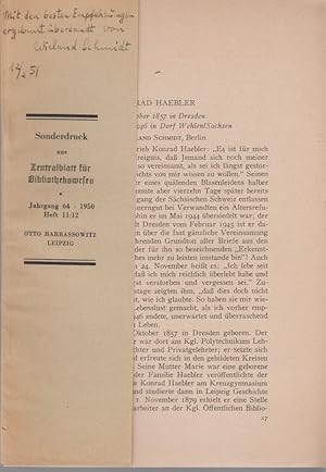 Konrad Haebler. [Aus: Zentralblatt für Bibliothekswesen, Jg. 64, Heft 11/12, 1950].