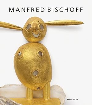 Seller image for Manfred Bischoff for sale by Rheinberg-Buch Andreas Meier eK