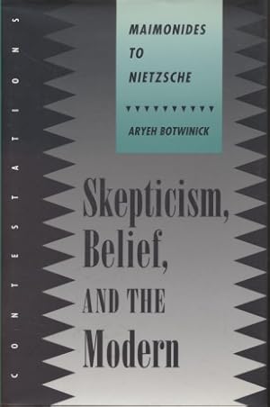 Bild des Verkufers fr Skepticism, Belief, and the Modern: Maimonides to Nietzsche. zum Verkauf von Fundus-Online GbR Borkert Schwarz Zerfa