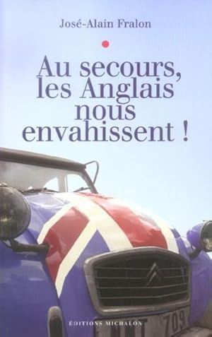 Image du vendeur pour Au secours, les Anglais nous envahissent ! mis en vente par Chapitre.com : livres et presse ancienne