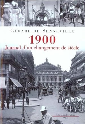 Seller image for 1900, journal d'un changement de sicle for sale by Chapitre.com : livres et presse ancienne