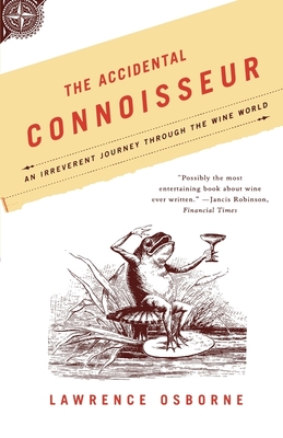 Seller image for The Accidental Connoisseur: An Irreverent Journey Through the Wine World (Paperback or Softback) for sale by BargainBookStores