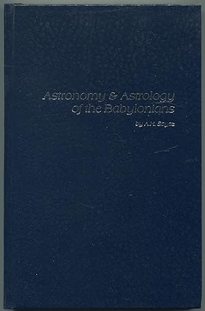 Seller image for Astronomy and Astrology of the Babylonians: With Translations of the Tablets Relating to These Subjects for sale by Between the Covers-Rare Books, Inc. ABAA