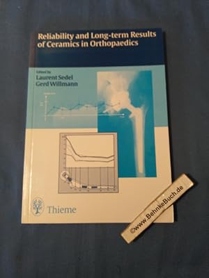 Image du vendeur pour Reliability and long term results of ceramics in orthopaedics : March 13, 1999 ; 34 tables. Laurent Sedel and Gerd Willmann / Hoechst-CeramTec-Aktiengesellschaft (Selb): . International CeramTec symposium . ; 4 mis en vente par Antiquariat BehnkeBuch