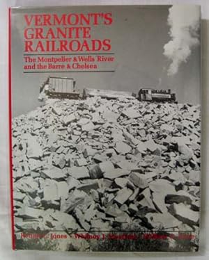 Bild des Verkufers fr Vermont's Granite Railroads. The Montpelier & Wells River and the Barre & Chelsea zum Verkauf von Adelaide Booksellers