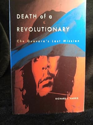 Bild des Verkufers fr Death of a Revolutionary Che Guevara's Last Mission zum Verkauf von ANTIQUARIAT Franke BRUDDENBOOKS