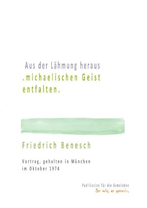 Bild des Verkufers fr Aus der Lhmung heraus .michaelischen Geist entfalten. : Vortrag, gehalten in Mnchen im Oktober 1976. DE zum Verkauf von Smartbuy