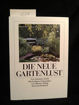 Seller image for Die neue Gartenlust Dreiunddreißig Blumenstücke und Anleitungen zur gärtnerischen Kurzweil for sale by ANTIQUARIAT Franke BRUDDENBOOKS