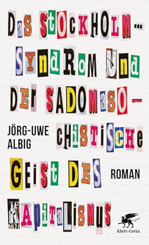 Das Stockholm-Syndrom und der sadomasochistische Geist des Kapitalismus Roman