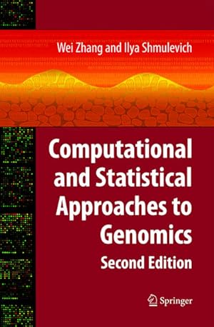 Immagine del venditore per Computational and Statistical Approaches to Genomics. venduto da Antiquariat Thomas Haker GmbH & Co. KG