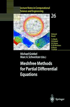 Bild des Verkufers fr Meshfree Methods for Partial Differential Equations. [Lecture Notes in Computational Science and Engineering, Vol. 26]. zum Verkauf von Antiquariat Thomas Haker GmbH & Co. KG