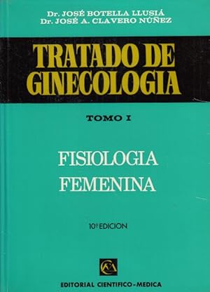 Imagen del vendedor de TRATADO DE GINECOLOGA TOMO I. FISIOLOGA FEMENINA a la venta por Librera Vobiscum