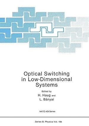 Seller image for Optical Switching in Low-Dimensional Systems: 194 (Nato Science Series B:) for sale by WeBuyBooks