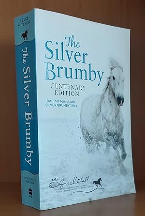 SILVER BRUMBY Centenary Edition Comprising of 4 Stories - the Silver Brumby, Silver Brumby's Daug...