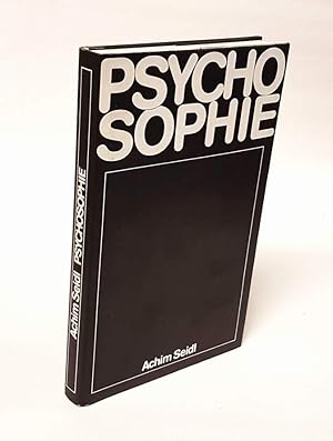 Psychosophie. 2., erweiterte Auflage.