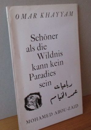 Bild des Verkufers fr Schner als die Wildnis kann kein Paradies sein. zum Verkauf von Versandantiquariat Gebraucht und Selten