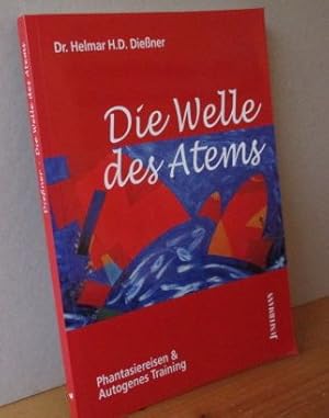 Image du vendeur pour Die Welle des Atems Phantasiereisen & autogenes Training ; Basis-Arbeitsbuch mis en vente par Versandantiquariat Gebraucht und Selten