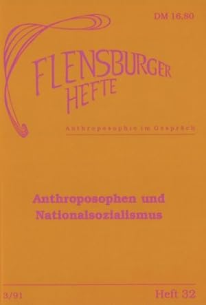 Seller image for Anthroposophen und Nationalsozialismus. [Red. und Mitarb.: Bernd Hansen .] / Flensburger Hefte ; H. 32 for sale by ACADEMIA Antiquariat an der Universitt