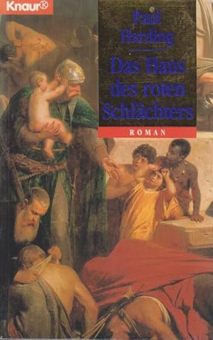 Das Haus des roten Schlächters : Kriminalroman aus dem mittelalterlichen London / Paul Harding. A...