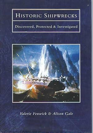 Seller image for Historic Shipwrecks: Discovered, Protected & Investigated for sale by Elizabeth's Bookshops