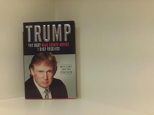 Seller image for Trump: The Best Real Estate Advice I Ever Received : 100 Top Experts Share Their Strategies for sale by Book Broker