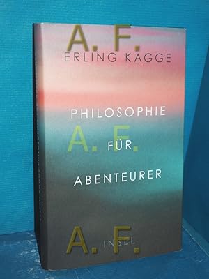 Seller image for Philosophie fr Abenteurer Erling Kagge , aus dem Norwegischen von Ulrich Sonnenberg for sale by Antiquarische Fundgrube e.U.