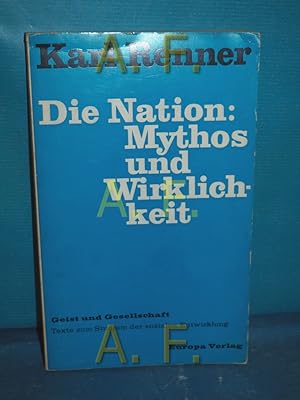 Immagine del venditore per Die Nation : Mythos und Wirklichkeit. Ms. aus dem Nachlass (Geist und Gesellschaft) Karl Renner. Hrsg. von Jacques Hannak. Mit e. Einl. von Bruno Pittermann / venduto da Antiquarische Fundgrube e.U.