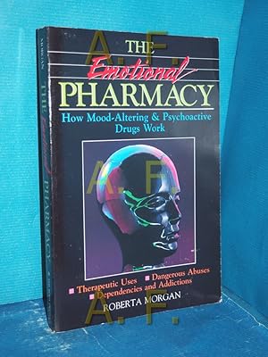 Immagine del venditore per The Emotional Pharmacy, How Mood-Altering and Psychoactive Drugs Work / Therapeutic uses / Dangerous Abuses / Dependencies and Addictions venduto da Antiquarische Fundgrube e.U.