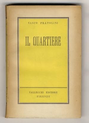 Imagen del vendedor de Il Quartiere, romanzo. Quarta edizione. a la venta por Libreria Oreste Gozzini snc