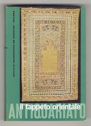 Seller image for Il tappeto orientale. Collana di arti decorative diretta da Guido Gregorietti. for sale by Libreria Oreste Gozzini snc
