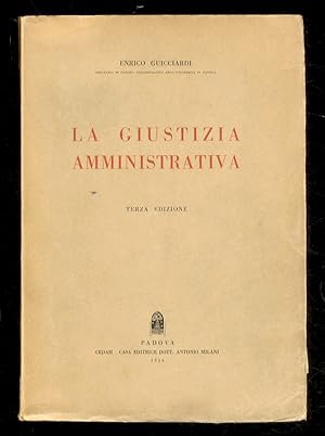 Imagen del vendedor de La giustizia amministrativa. Terza edizione. a la venta por Libreria Oreste Gozzini snc