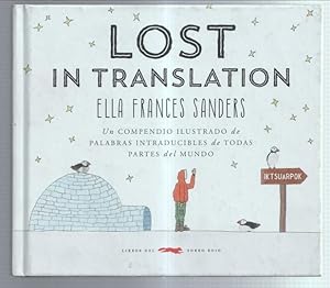 Seller image for Lost in translation: un compendio ilustrado de palabras intraducibles for sale by El Boletin