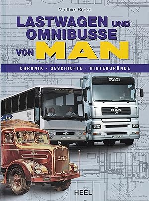 Lastwagen und Omnibusse von MAN : Chronik, Geschichte, Hintergründe