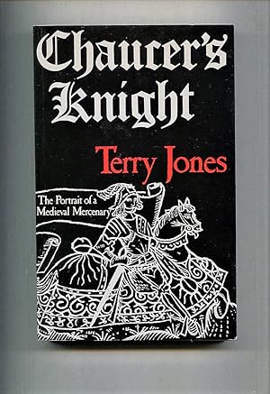 Imagen del vendedor de Chaucer's Knight: The Portrait of a Medieval Mercenary a la venta por Tyger Press PBFA