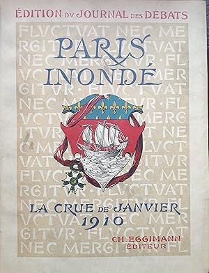 PARIS INONDE. La crue de Janvier 1910 (207 planches et figures en phototypie).