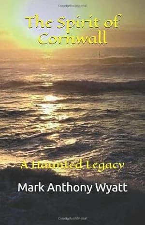 Image du vendeur pour The Spirit of Cornwall: A Haunted Legacy mis en vente par WeBuyBooks