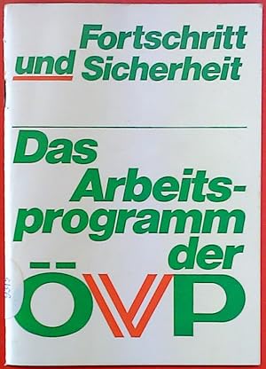 Image du vendeur pour Das Arbeitsprogramm der VP. Fortschritt und Sicherheit mis en vente par biblion2