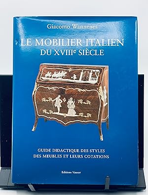 Seller image for Le mobilier italien du XVIIIe sicle : Guide didactique des styles des meubles et leurs cotations for sale by Lioudalivre