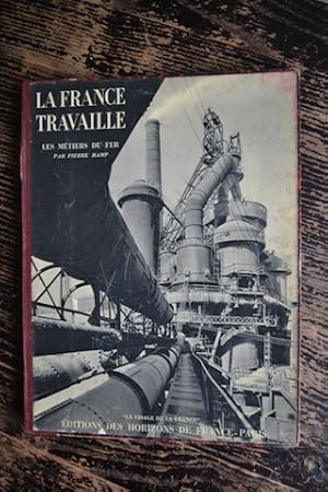 Image du vendeur pour La France travaille - Les mtiers du fer mis en vente par Un livre en poche