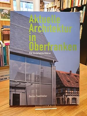 Aktuelle Architektur in Oberfranken, herausgegeben von der Initiative Baukunst in Oberfranken, Bu...