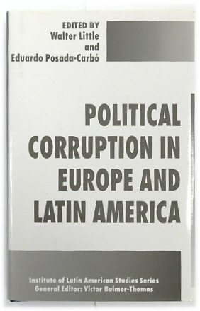 Imagen del vendedor de Political Corruption in Europe and Latin America (Insitute of Latin American Studies Series) a la venta por PsychoBabel & Skoob Books